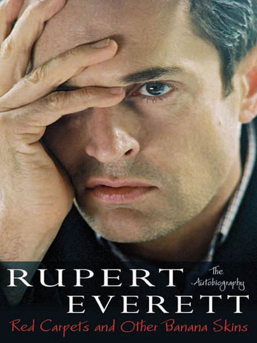 Title details for Red Carpets and Other Banana Skins by Rupert Everett - Available